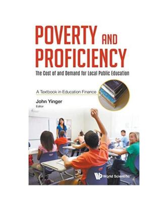 Poverty and Proficiency: The Cost of and Demand for Local Public Education - A T