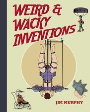 Weird & Wacky Inventions by 