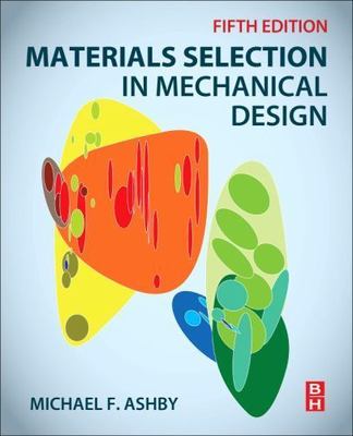 Materials Selection in Mechanical Design Ashby Paperback 9780081005996 5e