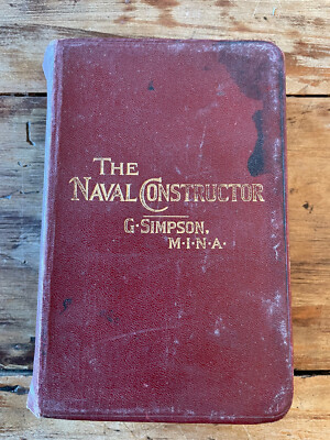 The Naval Constructor 1914 - GEORGE SIMPSON NEW YORK. D. VAN NOSTRAND COMPANY.