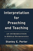 Stanley E. Porter - Interpretation For Preaching And Teaching - An Int - G245Z