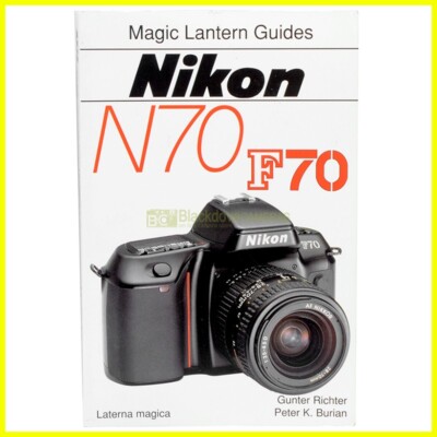 Nikon F70 N70 - G. Richter P. K. Burian - Magic Lantern Guides - Englisch - 1995