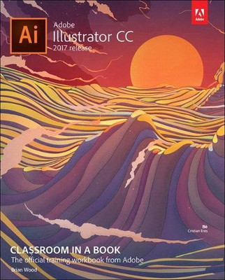 Adobe Illustrator CC Classroom in a Book (Version 2017)