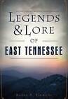 Legends & Lore of East Tennessee by Shane S Simmons (Paperback, 2016)