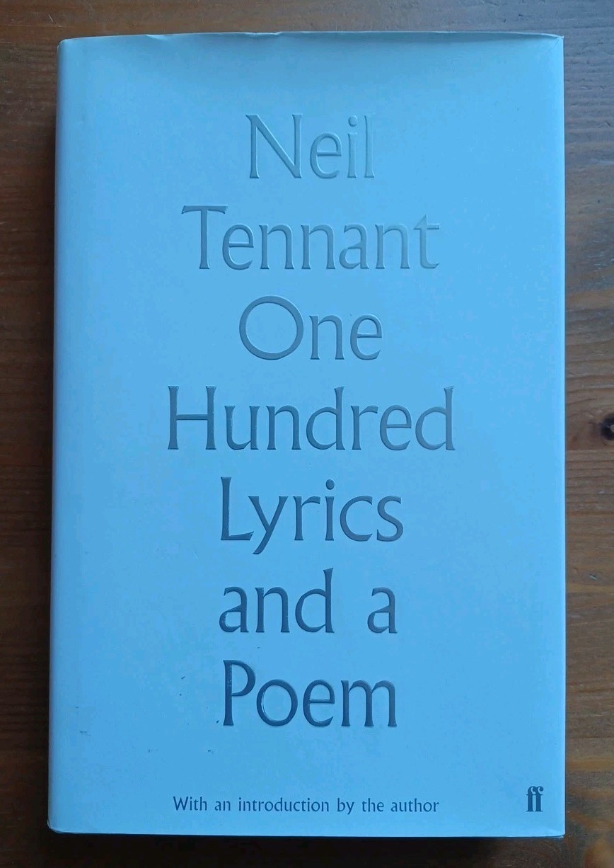 Neil Tennant - One Hundred Lyrics & a Poem