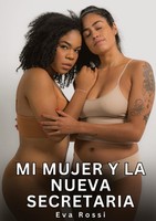 Mi Mujer Y La Nueva Secretaria Eva Rossi