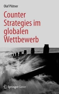 Counter Strategies im globalen Wettbewerb by Olaf Pl?tner (German) Hardcover Boo
