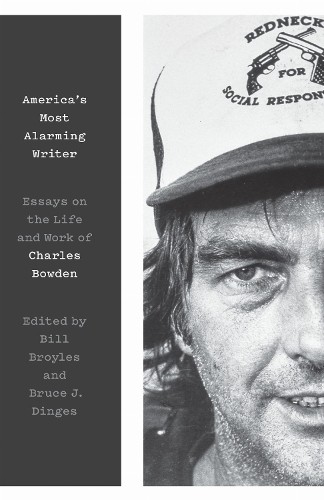 America's Most Alarming Writer by Bill Broyles, Bruce J. Dinges - 9781477319901