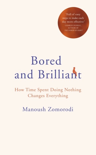 Bored and Brilliant by Manoush Zomorodi - - Image 4