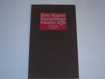 Enzensberger, Hans Magnus - Voltaires Neffe. Eine Fälschung in Diderots Manier
