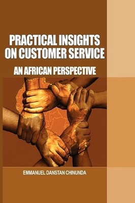 Emmanuel Danstan Chinunda Practical Insights on Customer Service (Taschenbuch)