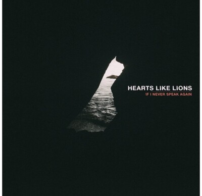 Hearts Like Lions - If I Never Speak Again [New CD]