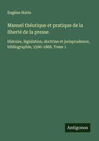 EugèNe Hatin | Manuel ThéOrique Et Pratique De La Liberté De La Presse | Buch
