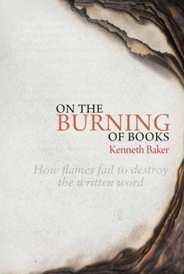 On The Brennen Der Bücher: How Flames Fail To Destroy The Text