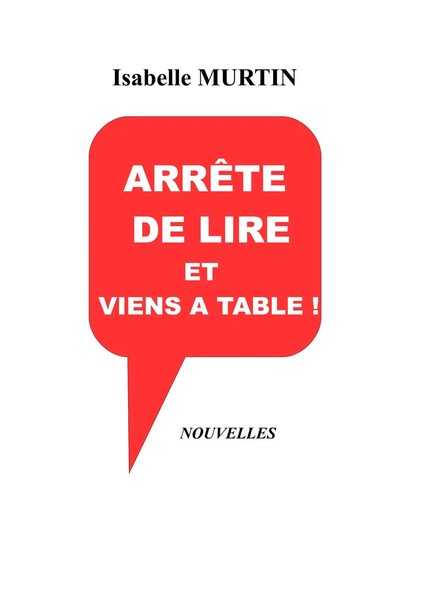 Isabelle Murtin | ArrêTe De Lire Et Viens à Table ! | Taschenbuch | FranzöSisch-image