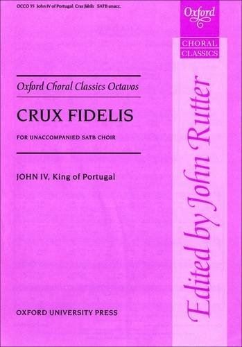 Crux fidelis Vocal score SATB unaccompanied John IV of Portugal Paperback S