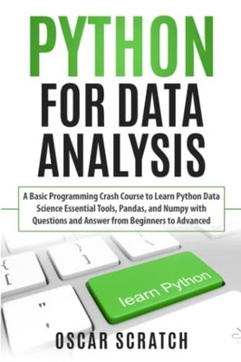 Scratch - Python for Data Analysis  A Basic Programming Crash Course t - X555z