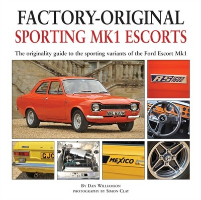 Factory-Original Sporting Mk1 Escorts by Dan Williamson (Hardback Book)