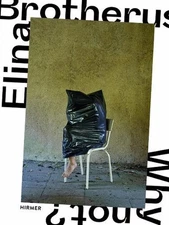 Elina Brotherus (Bilingual edition): Why Not? by Ingo Clauss Hardcover Book
