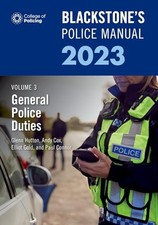 Blackstone's Police Manual Volume 3: General Police Duties 2023 