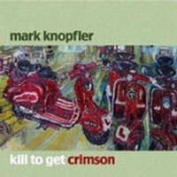 Mark Knopfler \Kill To Get Crimson (Eu Version)\" Cd Neu"