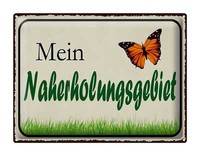 Blechschild Spruch 40X30 Cm Mein Naherholungsgebiet Garten Deko Schild Tin Sign