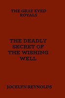 Jocelyn Reynolds | The Deadly Secret Of The Wishing Well | Buch | Englisch