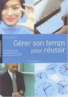 Gérer son temps pour réussir von Lothar Seiwert | Buch | Zustand gut