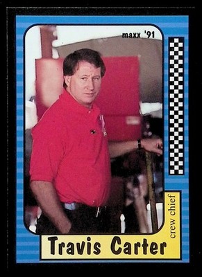 1991 MAXX ~ TRAVIS CARTER #120 ~ CREW CHIEF ~ NASCAR RACING TRADING CARD BASE