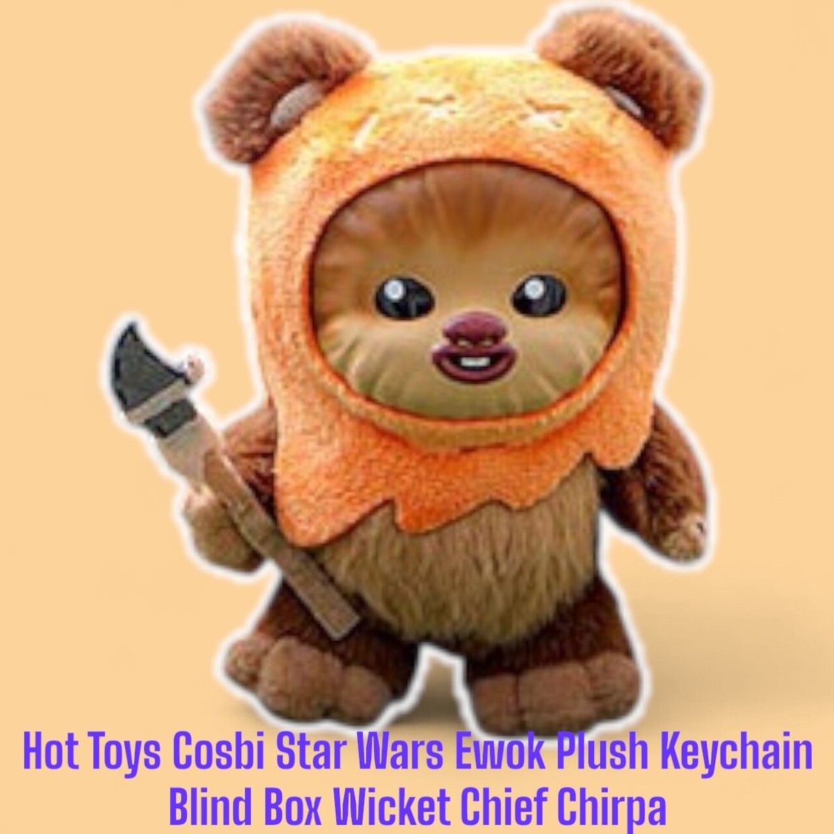［限定］Cosbi Plush Keychain Ewoks WICKET Hot Toys Cosbi Ewoks Wicket Plush Keychain Star Wars