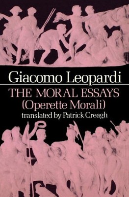 Moralische Essays: Operette Morali, Taschenbuch von Leopardi, Giacomo, brandneu, Fr...
