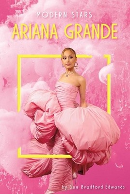 Ariana Grande by Sue Bradford Edwards Hardcover Book