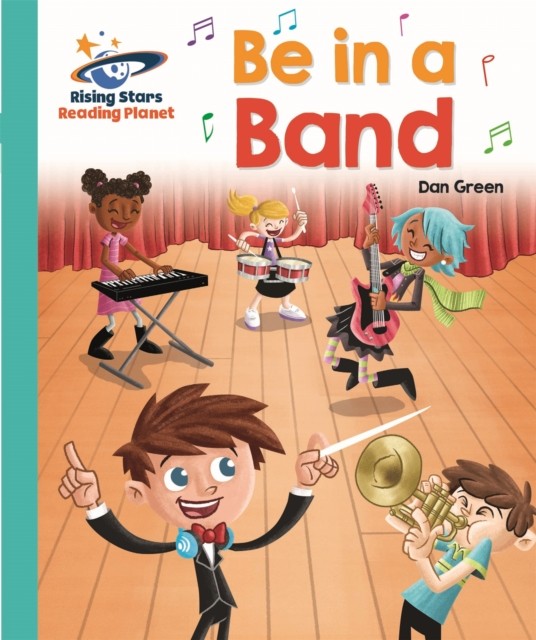 Reading Planet - Be in a Band  - Turquoise: Galaxy by Daniel Green