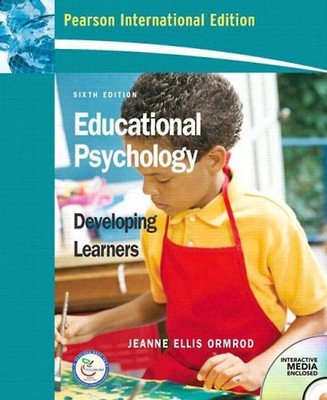 Educational Psychology: Developing Learners - Jeanne Ellis Ormrod