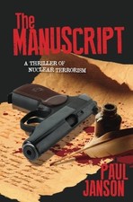 The Manuscript: a thriller of nuclear terrorism (a Joan and Frank novel) by Jan
