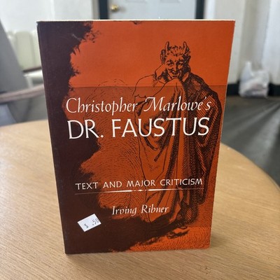 Christopher Marlowe's Dr. Faustus; Text & Major Criticism by Irving Ribner