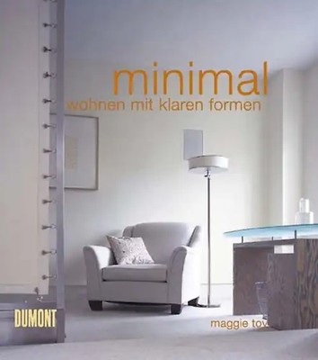 Minimal. Wohnen mit klaren Formen