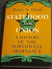 Statehood and Union: History of the North..., Onuf, P S
