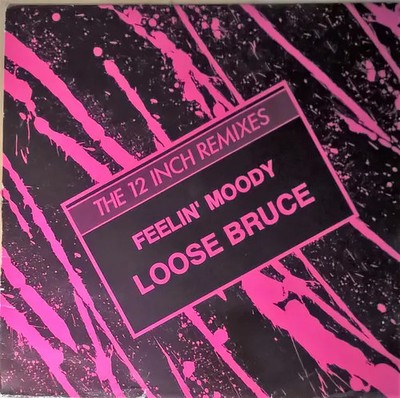 Loose Bruce Feelin Moody (The 12 Inch Remixes) Vinyl Single 12inch NEAR MINT