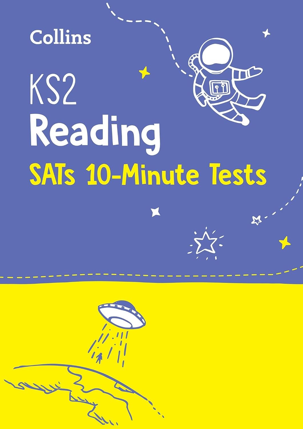 Collins KS2 SATs Practice — KS2 ENGLISH READING SATS 10-MINUTE TESTS: for the