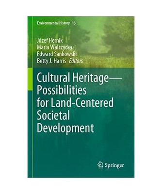 Cultural Heritage-Possibilities for Land-Centered Societal Development