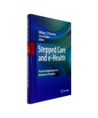 Stepped Care and E-Health: Practical Applications to Behavioral Disorders