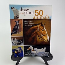 Draw and Paint 50 Animals Dogs Cats Birds Horses and More Soft Cover Art