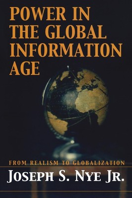 Joseph S. Nye Jr. | Power in the Global Information Age | Taschenbuch | Englisch