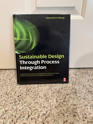 Sustainable Design Through Process Integration - Mahmoud M. El-Halwagi