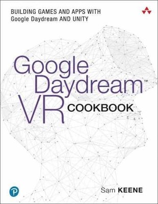 Google Daydream VR Cookbook: Building - Paperback, by Keene Sam - Very Good