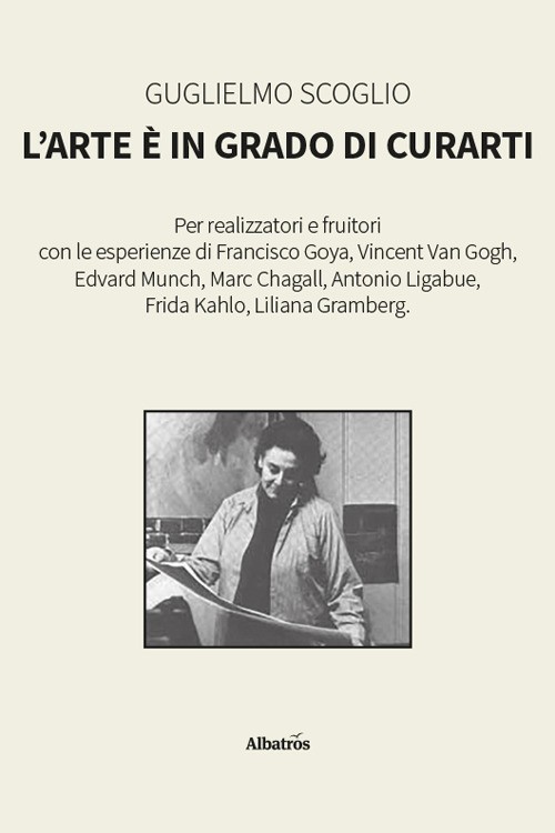 L'arte è in grado di curarti - Scoglio Guglielmo