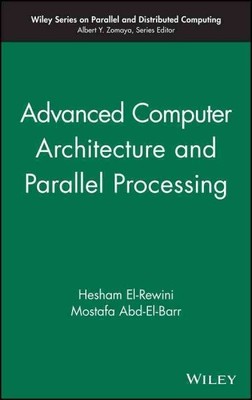 Advanced Computer Architecture and Parallel Processing, Hardcover by El-Rewin...