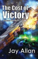 The Cost of Victory: Crimson Worlds by 