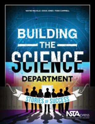 Building the Science Department: Stories of Success, Melville, Wayne,Jones, Doug